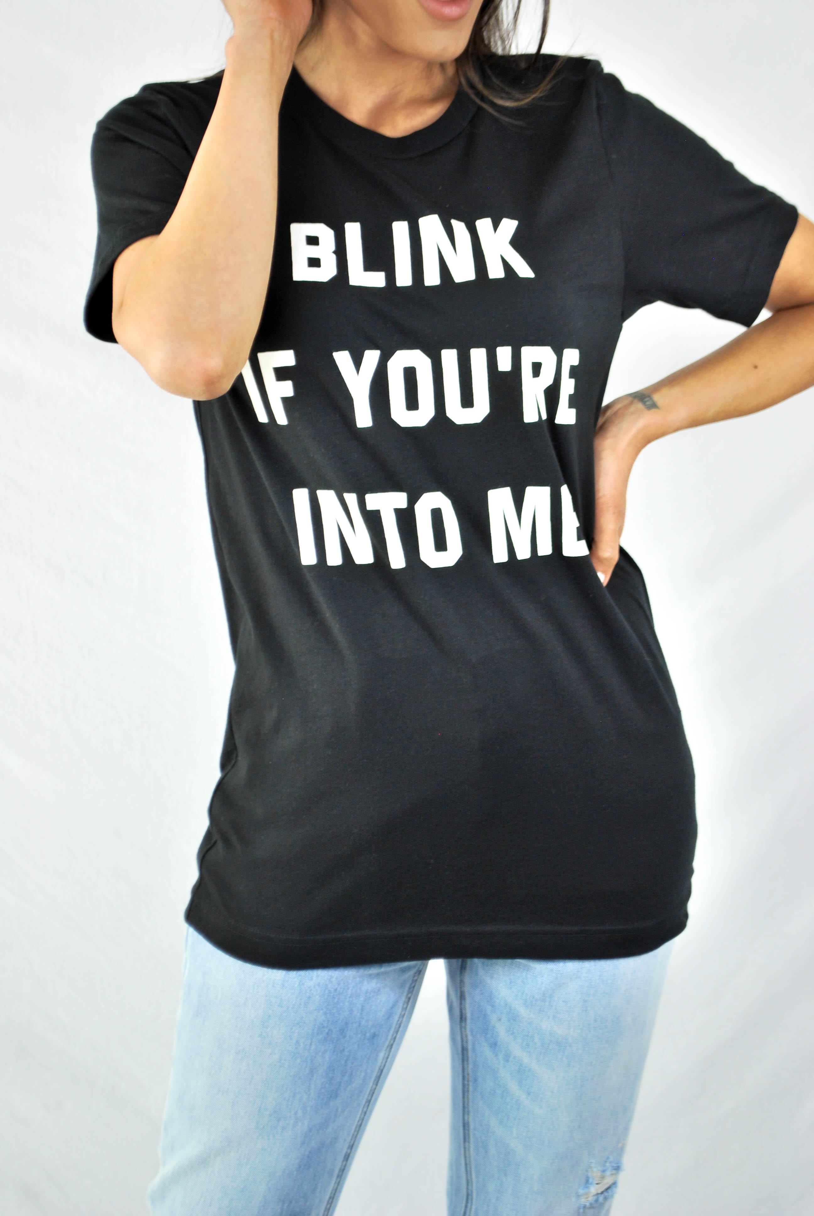 Blink If You're Into Me Graphic Tee